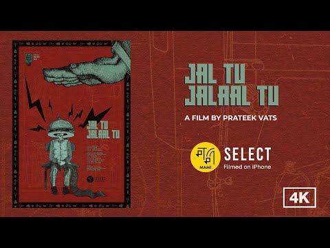 Jal Tu Jalaal Tu | Prateek Vats | MAMI Select: Filmed on iPhone