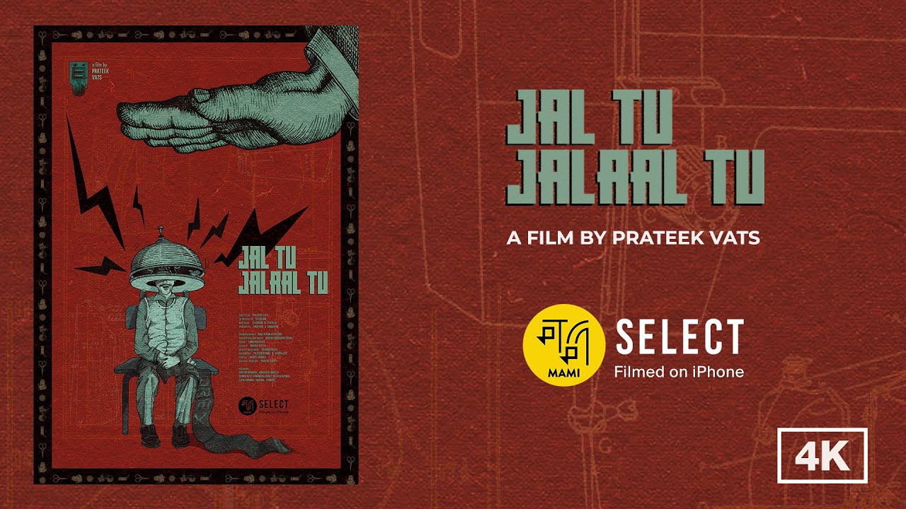 Jal Tu Jalaal Tu | Prateek Vats | MAMI Select: Filmed on iPhone