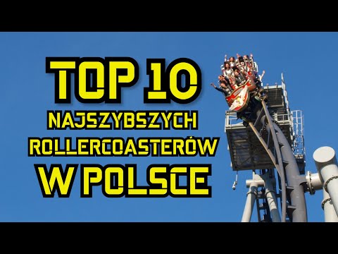 10 NAJSZYBSZYCH ROLLERCOASTERÓW w POLSCE!!!