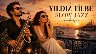 Yıldız Tilbe Jazz Arabesk 🌙 1 Hour Instrumental | Relaxing Turkish Saxophone & S