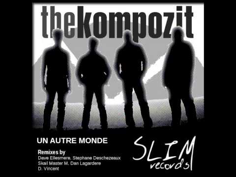 The Kompozit - Un Autre Monde (Dan Lagardere Remix)