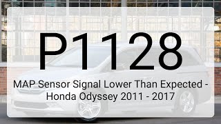 DTC P1128: MAP Sensor Signal Lower Than Expected - Honda Odyssey 2011 - 2017