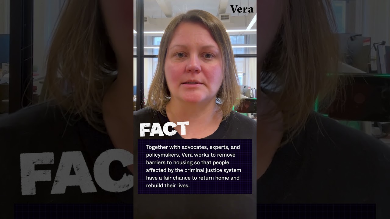 FACT: Vera works to remove barriers to housing