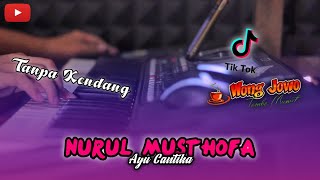 Download lagu Nurul Mustofa || Tanpa Kendang || Versi Wong Jowo ☕️ mp3