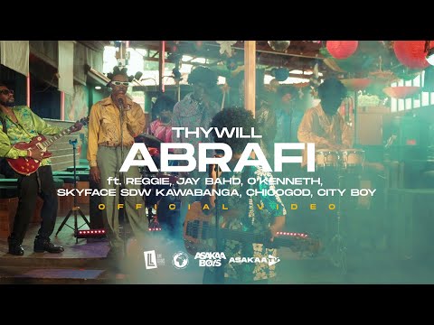 Thywill - ABRAFI ft Reggie, Jay Bahd, O'Kenneth, Skyface SDW, Kawabanga, ChicoGod & City Boy