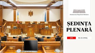 Ședința plenară a Parlamentului - 29 decembrie 2025