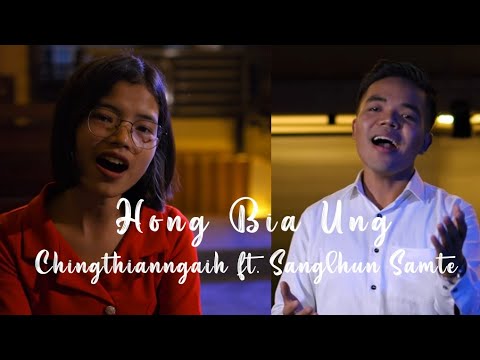 Hong Bia Ung - Sanghlun & Chingthianngaih- Lyrics & Tune: T Pumkhothang