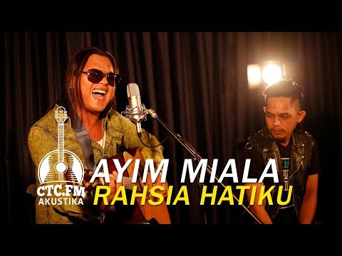 [Akustika] Ayim Miala - Rahsia Hatiku