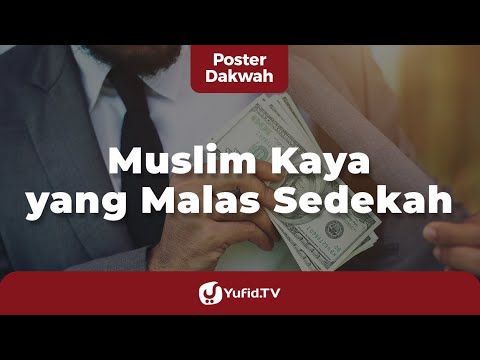 Muslim Kaya yang Malas Sedekah - Poster Dakwah Yufid TV