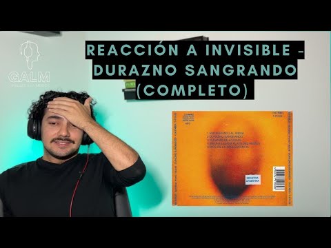 GALM #24 - REACCIONANDO A INVISIBLE - DURAZNO SANGRANDO (ÁLBUM COMPLETO)