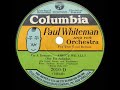 1929 HITS ARCHIVE: (I’m A Dreamer) Aren’t We All? - Paul Whiteman (Crosby, Fulton, Rinker, vocals)