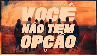 VOCÊ NÃO TEM OPÇÃO | Pr. Alex Palopoli | 04/01/2026
