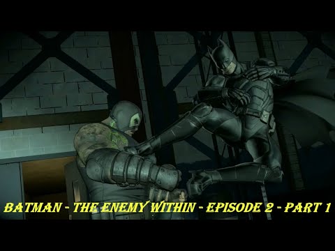 Batman - The Enemy Within - Episode 2 - Part 1