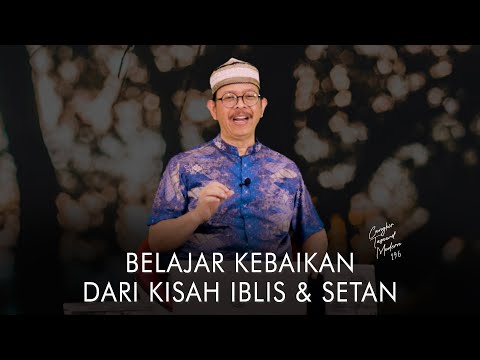 Cangkir Tasawuf Modern eps. 196 - BELAJAR KEBAIKAN DARI KISAH IBLIS & SETAN