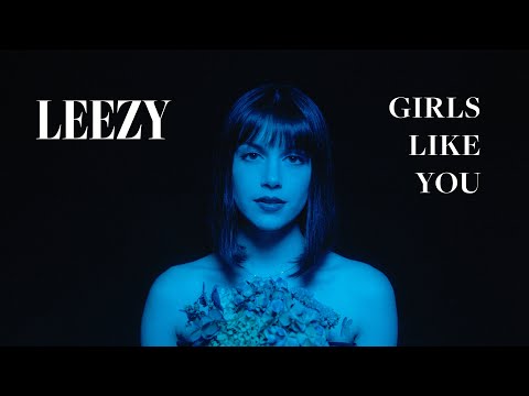 LEEZY - GIRLS LIKE YOU (OFFICIAL MUSIC VIDEO)
