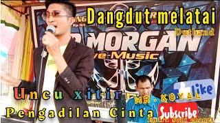 Download lagu Pengadilan cinta || Uncu Xitir || live orgen tunggal mr.morgan mp3