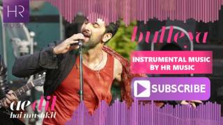 Bulleya Song Instrumental Music – Ae Dil Hai Mushkil | Pritam | Amit Mishra | HR MUSIC