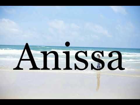 How To Pronounce Anissa🌈🌈🌈🌈🌈🌈Pronunciation Of Anissa