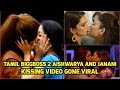 Kamal Hassan S Bigg Boss 2 Tamil Janani Iyer And Aishwarya Dutta Liplock Going Viral
