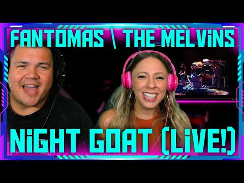 Reaction to Fantomas The Melvins Big Band Live London - Night Goat | THE WOLF HUNTERZ Jon and Dolly