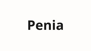 Download lagu How to pronounce Penia mp3 Download lagu How to pronounce Penia mp3