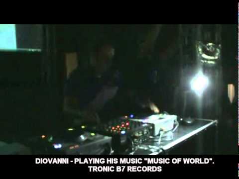 Diovanni playing his music, was very good.  By Tronic B7 Records