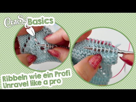 Every knitter should be able to do this - unraveling like a pro - simply taking things apart