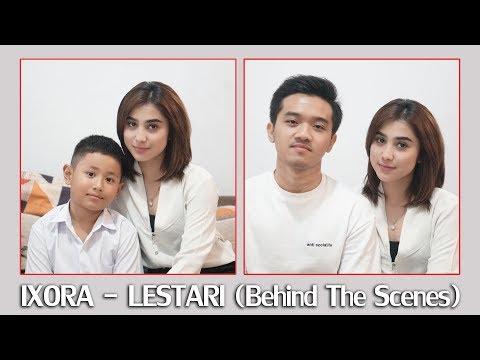 DI BALIK LAYAR IXORA - LESTARI