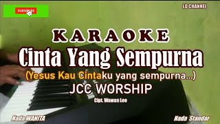 Download lagu JCC Worship||Cinta Yang Sempurna - Karaoke Rohani mp3