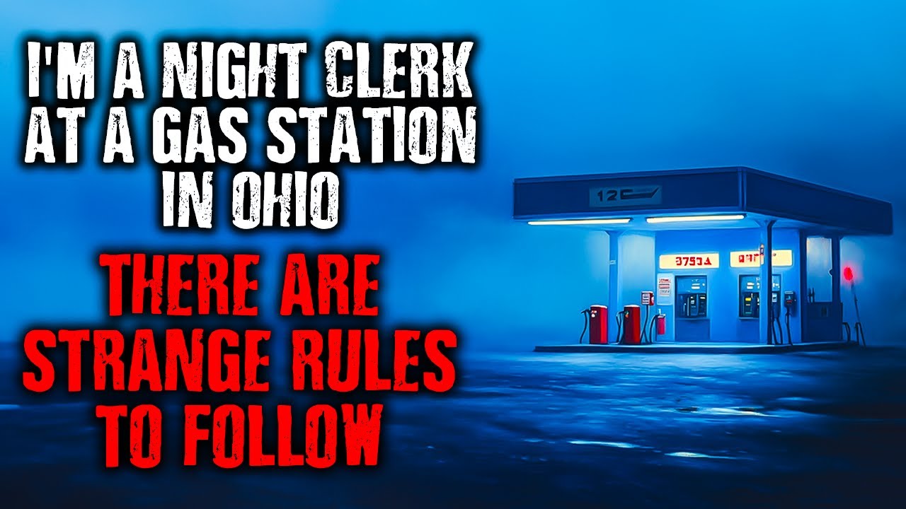 " I'm a NIGHT CLERK at a GAS STATION in OHIO....There are STRANGE RULES to follow. "