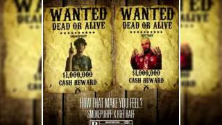 Smokepurpp - How That Make You Feel (Feat. RiFF RaFF)