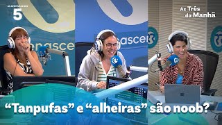 "Tanpufas" e "Alheiras" são noob? - As Aventuras dos 5