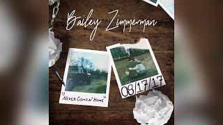Bailey Zimmerman Never Comin' Home
