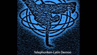 Telephunken-Latin Demon