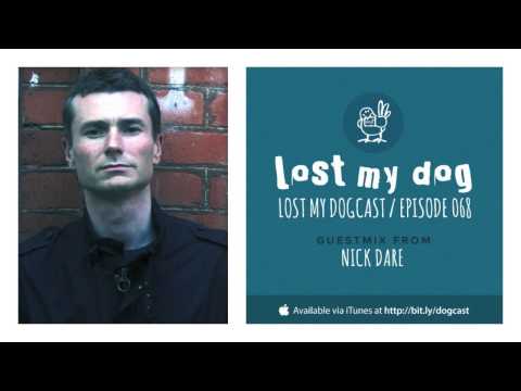 Lost My Dogcast - Episode 68 with Nick Dare