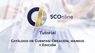 Crea un Catálogo de Cuentas, Manejo y Edición - SCOnline