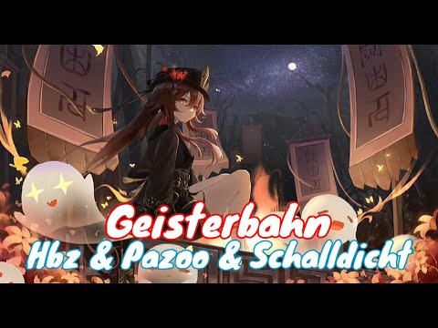Nightcore - Geisterbahn (Hbz & Pazoo & Schalldicht) (German)