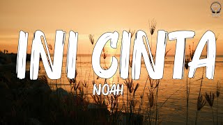 Download lagu Ini Cinta - NOAH (Lirik Video)♫ mp3 Download lagu Ini Cinta - NOAH (Lirik Video)♫ mp3