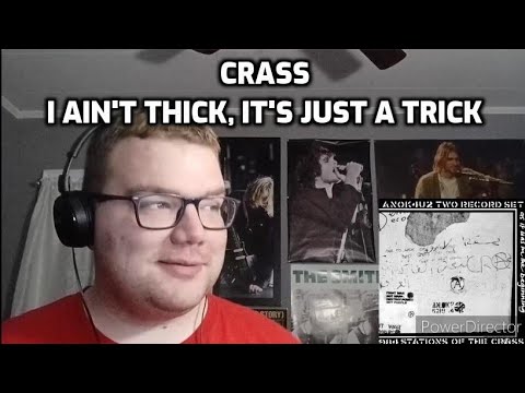 Crass - I Ain't Thick, It's Just A Trick | Reaction! (OH YEAH?!)