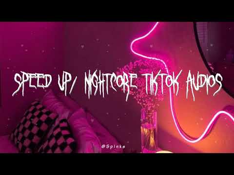 speed up/nightcore tiktok audios pt. 276 ♡
