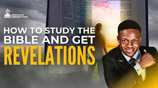 How to STUDY THE BIBLE AND RECEIVE REVELATIONS | Joshua Generation