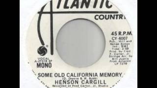 Henson Cargill ~ Some Old California Memory
