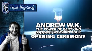 Andrew W.K. The Power of Partying Tour 50 State Speaking Tour Opening Ceremony