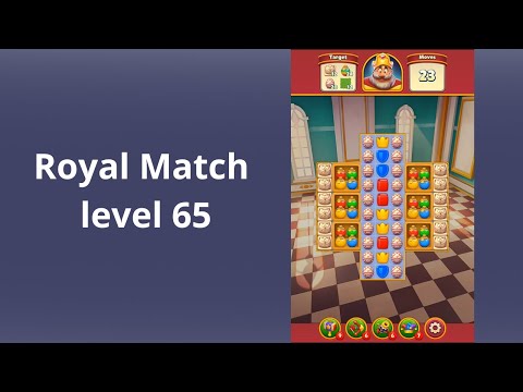 Royal Match Level 65 -  NO BOOSTERS