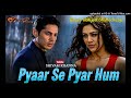 Pyaar Se Pyaar Hum Aapke Pyaar Mein RAAZ Abhijeet Bhattacharya Jhankar Song
