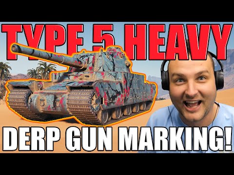 I 3rd Marked the Type 5 Heavy… With a DERP Gun!
