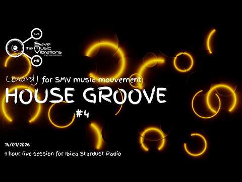 LENARDJ House Groove #4 - 14/01/2026 for Ibiza Stardust Radio