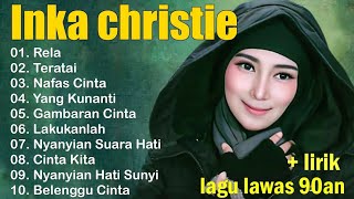 Download lagu Full Album inka Christie The Best | Lagu Lawas Indonesia Tahun 80an | Rela - Inka Christie/Teratai mp3