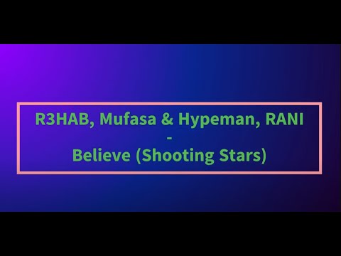 R3HAB ft. Mufasa & Hypeman & Rani - Believe (Shooting Stars) - Karaoke
