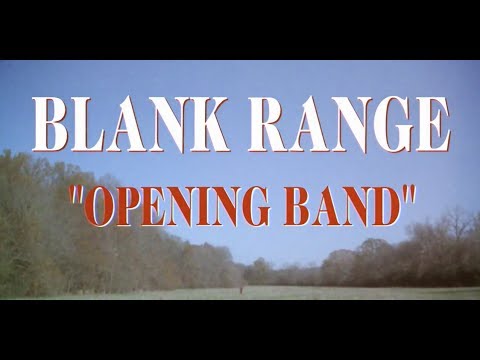 Blank Range - Opening Band (Official Video)